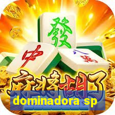 dominadora sp